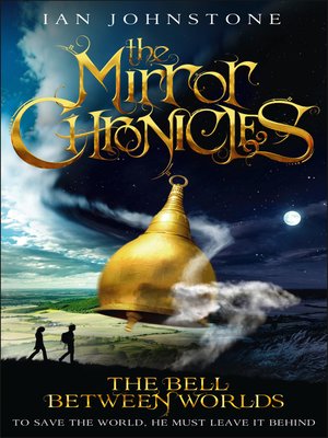 cover image of The Bell Between Worlds (The Mirror Chronicles)